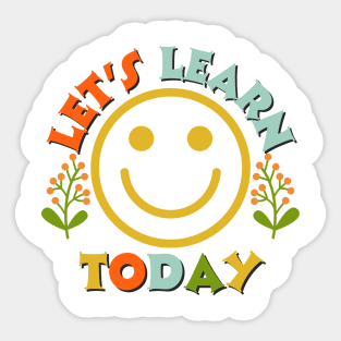 Let's Learn Today Teacher Sticker